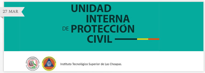 ¿QUE ES LA UNIDAD DE PROTECCION CIVIL DEL ITS CHOAPAS?